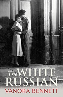 The White Russian - Vanora Bennett