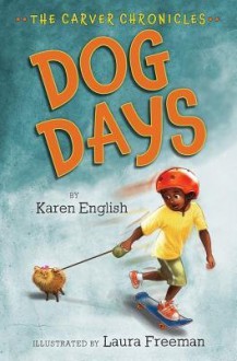 [ DOG DAYS (CARVER CHRONICLES) ] By English, Karen ( Author) 2013 [ Hardcover ] - Karen English