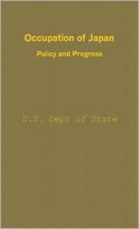 Occupation Of Japan: Policy And Progress - United States Department of State