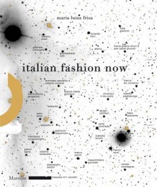 Italian Fashion Now - Maria Luisa Frisa