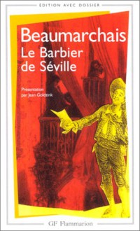 Le Barbier de Séville - Pierre Augustin Caron de Beaumarchais