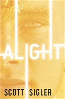 Alight: Book Two of the Generations Trilogy - Scott Sigler