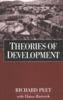 Theories of Development - Richard Peet, Elaine Hartwick