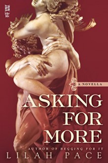 Asking for More - Lilah Pace
