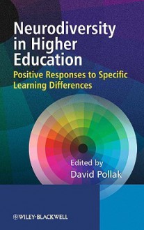 Neurodiversity in Higher Education: Positive Responses to Specific Learning Differences - David Pollak