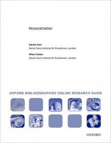 Personalization: Oxford Bibliographies Online Research Guide - Sarah Carr, Mike Fisher