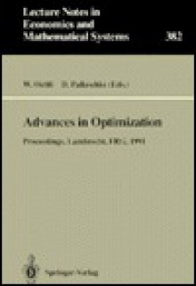 Advances in Optimization: Proceedings of the 6th French-German Colloquium on Optimization, Held at Lambrecht, Frg, June 2-8, 1991 - W. Oettli