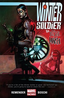 Winter Soldier: The Bitter March - Rick Remender, Roland Boschi