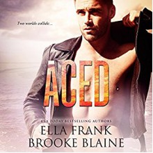 Aced - Brooke Blaine, Ella Frank, Charlie David