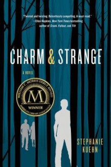 [ CHARM & STRANGE By Kuehn, Stephanie ( Author ) Hardcover Jun-11-2013 - Stephanie Kuehn