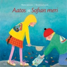 Aatos ja Sofian meri (Aatos ja Sofia) - Riitta Jalonen, Kristiina Louhi