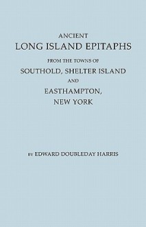 Ancient Long Island Epitaphs - McHenry Harris