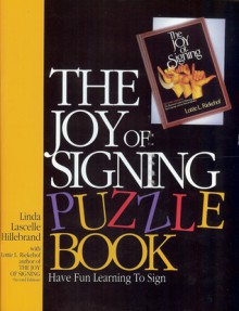 The Joy of Signing Puzzle Book 1 - Linda Lascelle Hillebrand, Lottie L. Riekehof