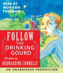 Follow the Drinking Gourd - Morgan Freeman