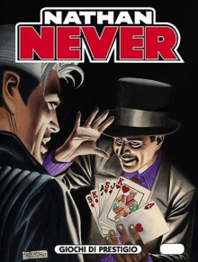 Nathan Never n. 209: Giochi di prestigio - Alberto Ostini, Mario Atzori, Oskar, Roberto De Angelis