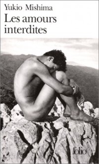 Les Amours interdites - Yukio Mishima