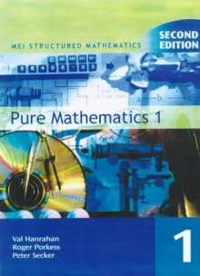 Pure Mathematics - Val Hanrahan, Roger Porkess, Peter Secker