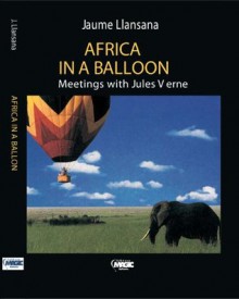 AFRICA IN A BALLOON - Jaume Llansana, Andreu Martín, Esther Sarfatti