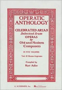 Operatic Anthology - Volume 2: Mezzo-Soprano and Piano - Kurt Adler