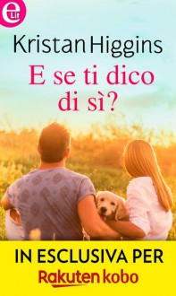 E se ti dico di si? (Blue Heron vol. 05) - Kristan Higgins 