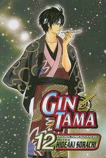 Gin Tama, Vol. 12 - Hideaki Sorachi