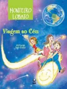 Viagem ao Céu - Monteiro Lobato