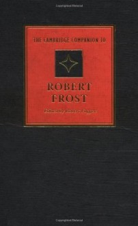 The Cambridge Companion to Robert Frost (Cambridge Companions to Literature) - Robert Faggen