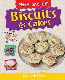 Biscuits and Cakes. Susannah Blake - Susannah Blake