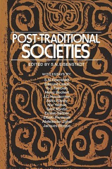 Post-Traditional Societies - Shmuel Noah Eisenstadt