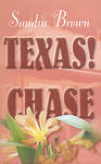 Texas! Chase (Texas! Tyler'i perekonna saaga, #2) - Sandra Brown