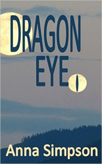 Dragon Eye - Anna Simpson