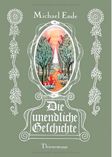 Die unendliche Geschichte - Jubiläumsausgabe - Michael Ende