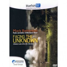 Facing the Unknown - A Modern Look at the Life of Abraham - Mark Batterson