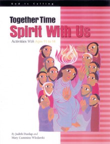 Together Time: Spirit With Us: Activities With Ages 11 to 14 - Judith Dunlap, Steve Erspamer, Mary Cummins Wlodarski