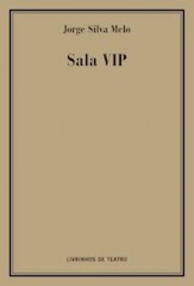 Sala VIP - Jorge Silva Melo