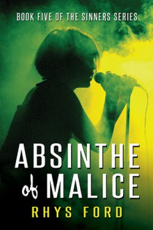 Absinthe of Malice - Rhys Ford