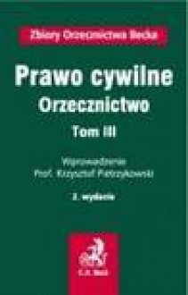 Prawo cywilne. Tom 3 - Krzysztof Pietrzykowski