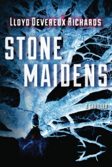 Stone Maidens - Lloyd Devereux Richards