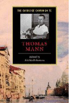 The Cambridge Companion to Thomas Mann (Cambridge Companions to Literature) - Ritchie Robertson