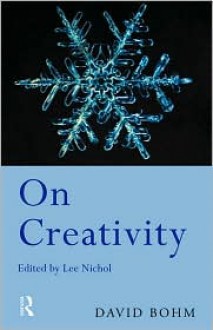 On Creativity - David Bohm, Lee Nichol