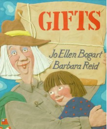 Gifts - Jo Ellen Bogart, Barbara Reid