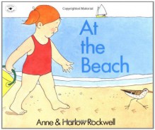 At the Beach - Anne F. Rockwell, Harlow Rockwell