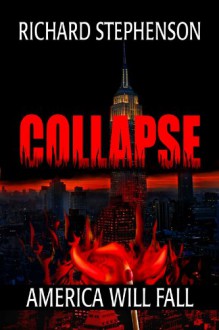 Collapse (New America-Book One) - Richard Stephenson