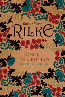 Sonnets to Orpheus - Rainer Maria Rilke, M.D. Herter Norton