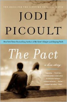 The Pact: A Love Story - Jodi Picoult