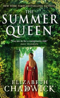 The Summer Queen - Elizabeth Chadwick