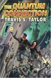 The Quantum Connection - Travis S. Taylor