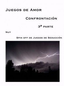 Confrontación (Juegos de Amor #3) - Nut