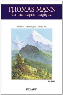 La Montagne magique (Littérature étrangère) (French Edition) - Thomas Mann