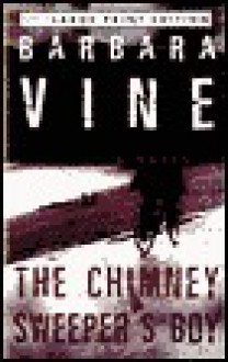 The Chimney Sweeper's Boy (3 cassettes) - Barbara Vine, Ruth Rendell, Michael Williams